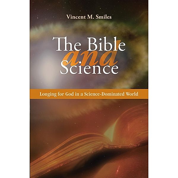 The Bible and Science / Theology and Life, Vincent Smiles