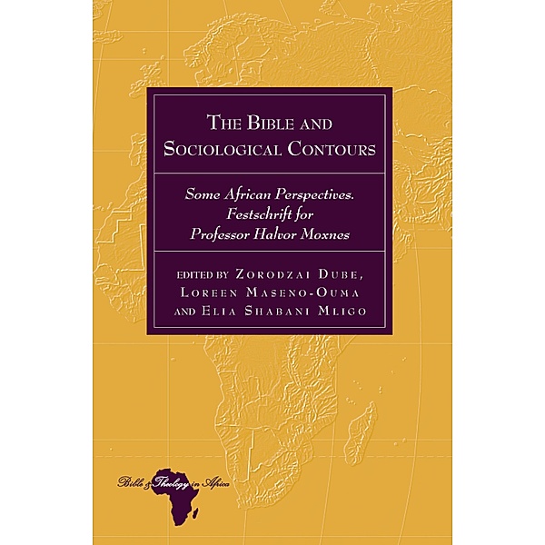 The Bible and Sociological Contours / Bible and Theology in Africa Bd.26