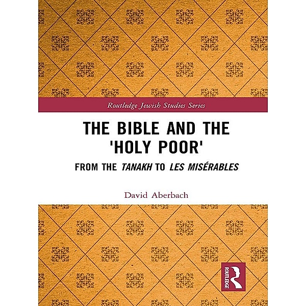 The Bible and the 'Holy Poor', David Aberbach
