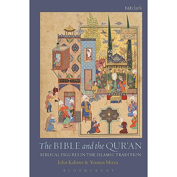 The Bible and the Qur'an, John Kaltner, Younus Mirza
