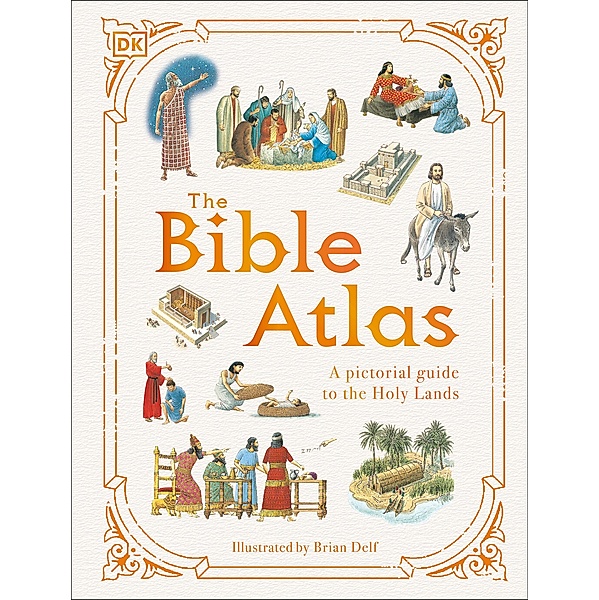 The Bible Atlas / DK Pictorial Atlases, Dk
