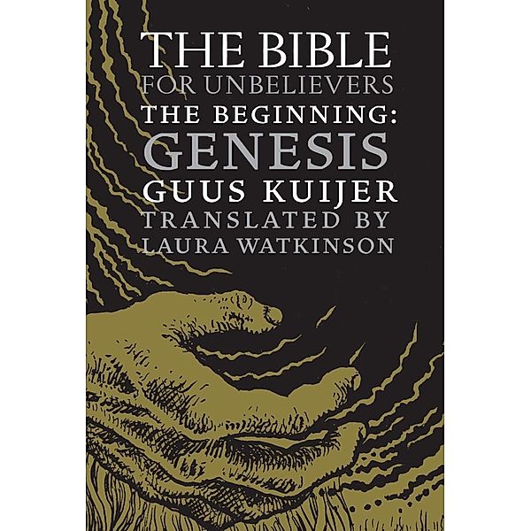 The Bible for Unbelievers, Guus Kuijer