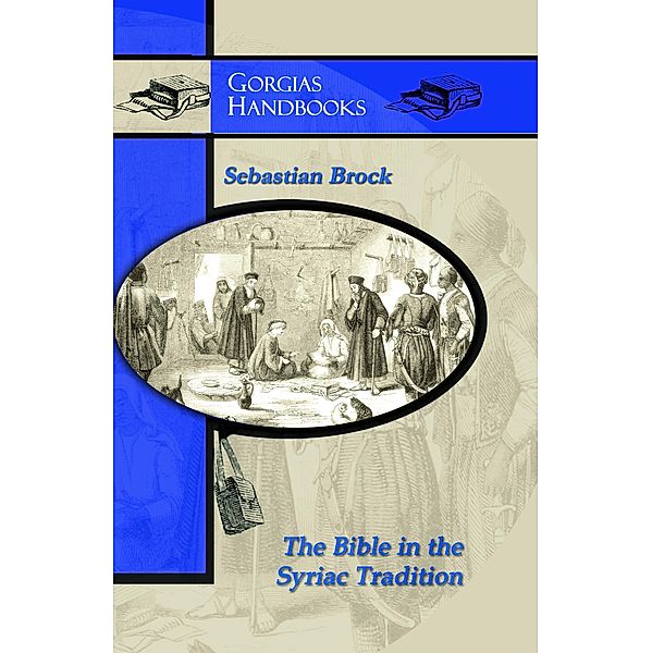 The Bible in the Syriac Tradition (English Version), Sebastian P. Brock