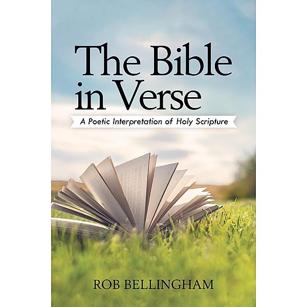 The Bible in Verse, Rob Bellingham