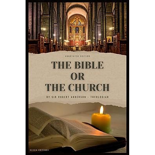 The Bible or the Church, Robert Anderson
