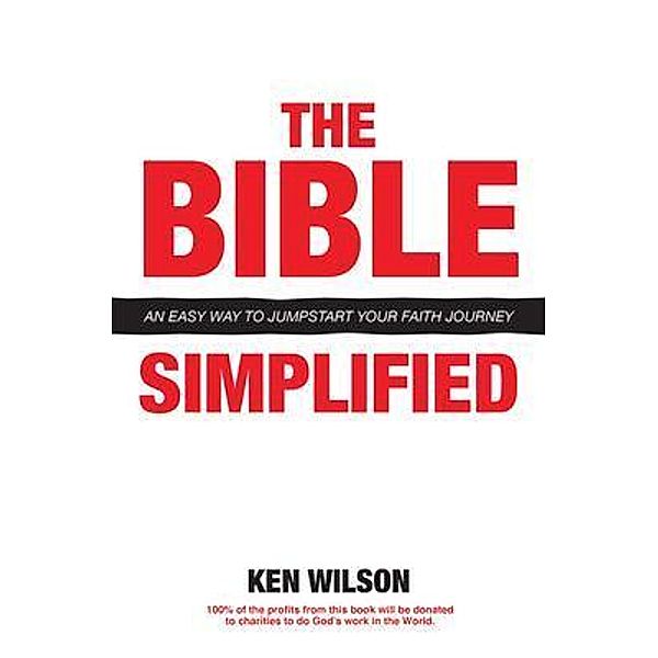The Bible... Simplified, Ken Wilson