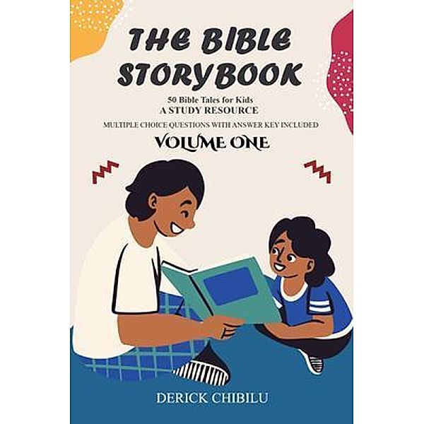 THE BIBLE STORYBOOK / Volume Bd.One, Derick Chibilu