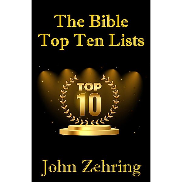 The Bible Top Ten Lists, John Zehring