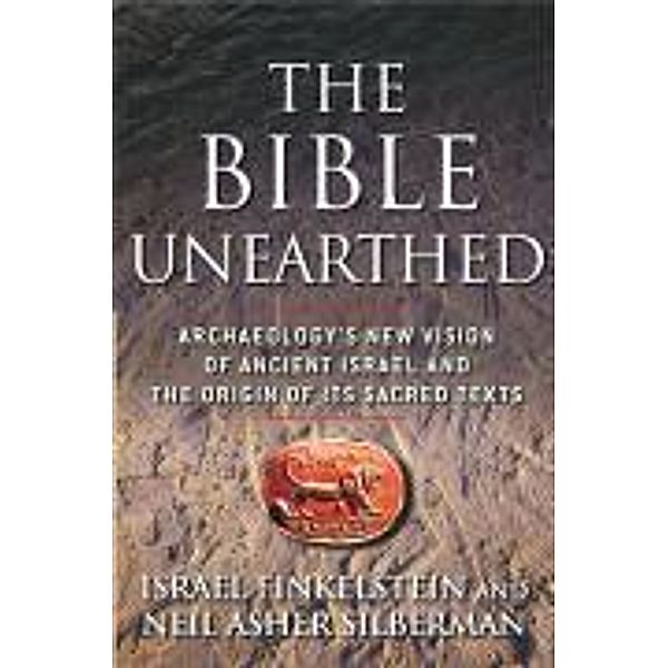 The Bible Unearthed, Israel Finkelstein, Neil Asher Silberman