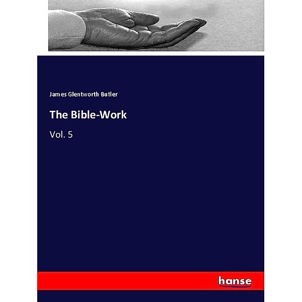 The Bible-Work, James Glentworth Butler