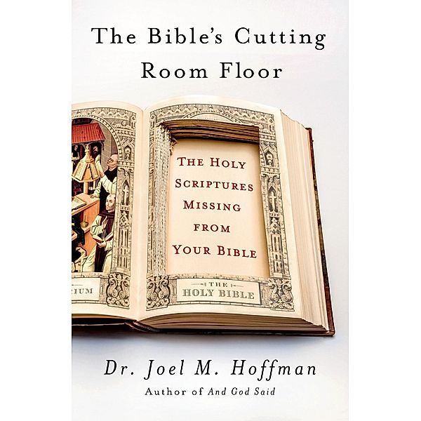 The Bible's Cutting Room Floor, Joel M. Hoffman