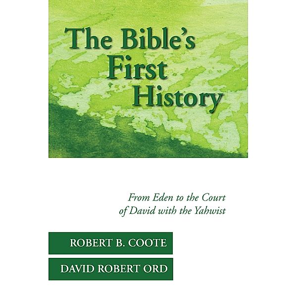 The Bible's First History, Robert B. Coote, David Robert Ord