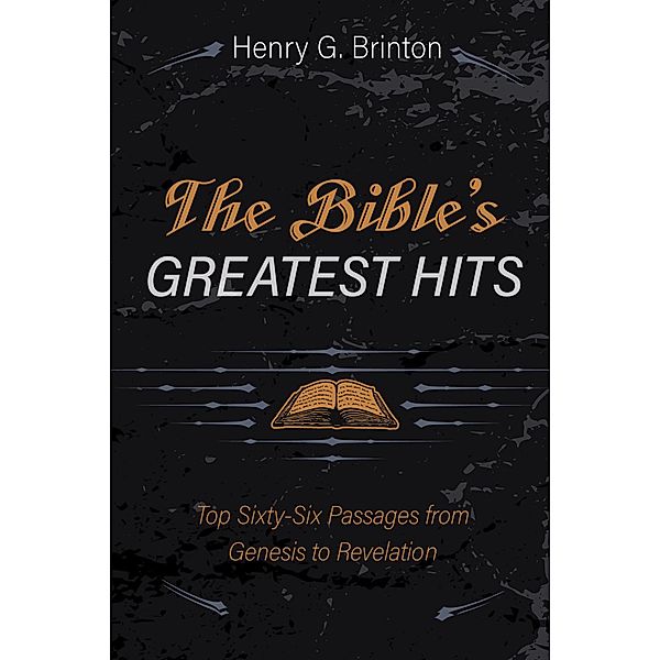 The Bible's Greatest Hits, Henry G. Brinton