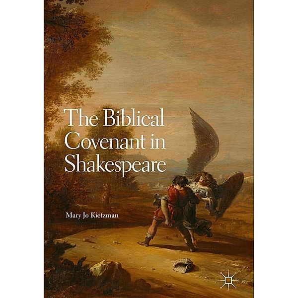 The Biblical Covenant in Shakespeare / Progress in Mathematics, Mary Jo Kietzman