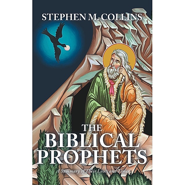 THE BIBLICAL PROPHETS, Stephen M. Collins