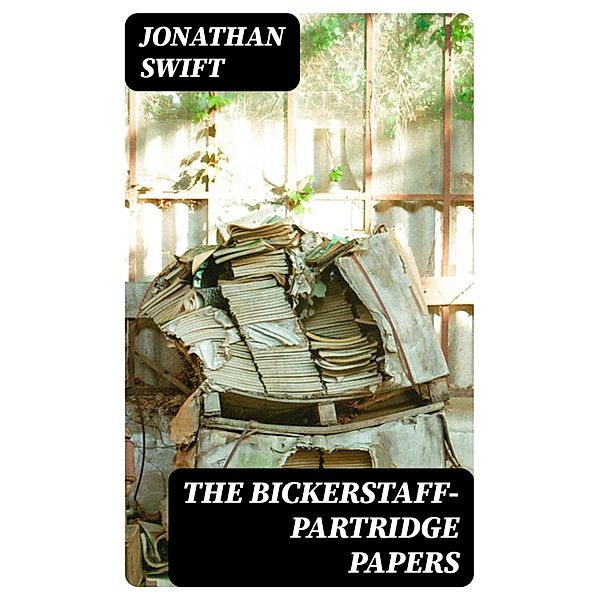 The Bickerstaff-Partridge Papers, Jonathan Swift