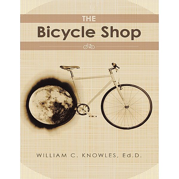 The Bicycle Shop, William C. Knowles Ed. D.