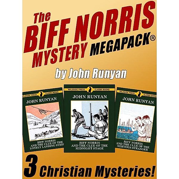 The Biff Norris MEGAPACK® / Wildside Press, John Runyan, Bernard Palmer