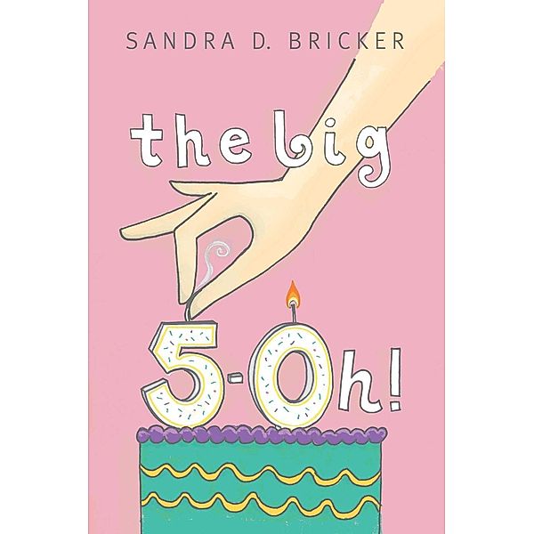 The  Big 5-OH! / Abingdon Fiction, Sandra D. Bricker