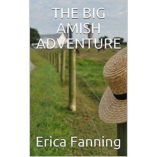 The Big Amish Adventure, Erica Fanning