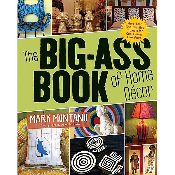 The Big-Ass Book of Home Décor, Mark Montano