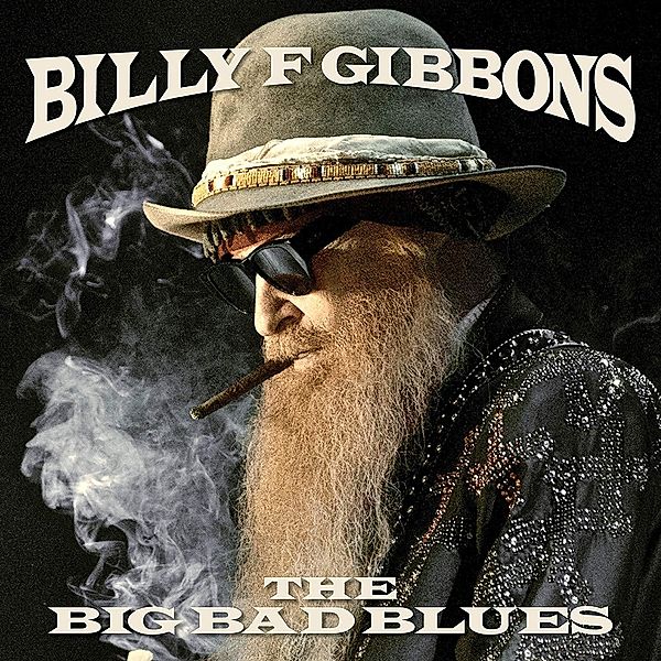 The Big Bad Blues (Translucent Blue Vinyl), Billy F Gibbons