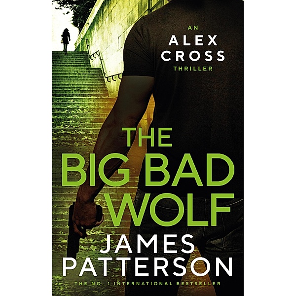The Big Bad Wolf / Alex Cross Bd.9, James Patterson