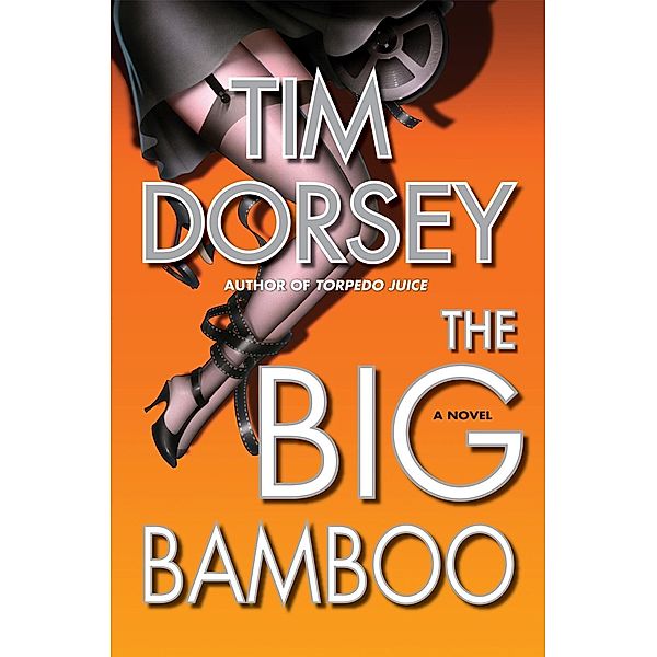 The Big Bamboo / Serge Storms Bd.8, Tim Dorsey