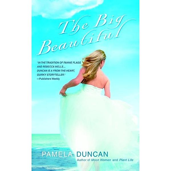 The Big Beautiful, Pamela Duncan