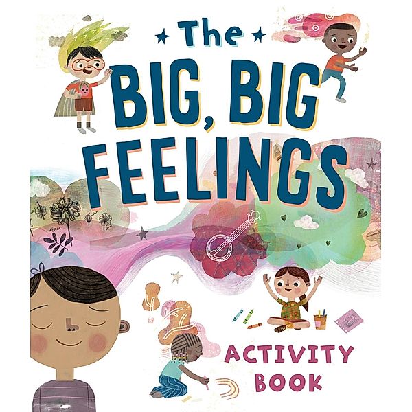The Big, Big Feelings Activity Book / The Big, Big Series, Beaming Books