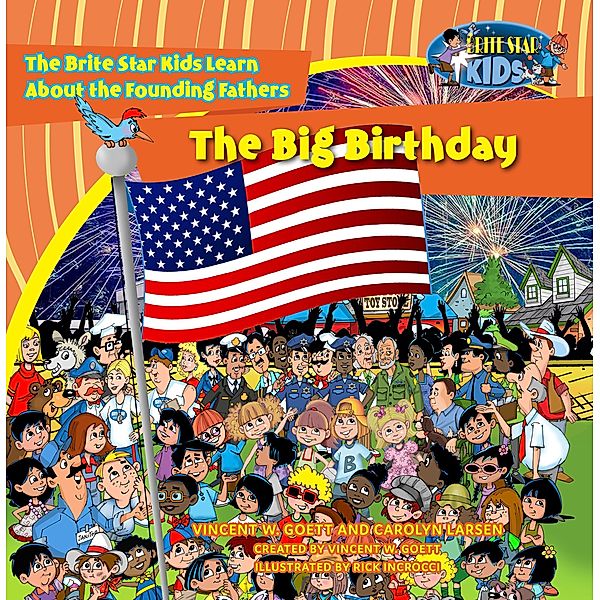 The Big Birthday / The Brite Star Kids Bd.4, Vincent W. Goett, Carolhyn Larsen