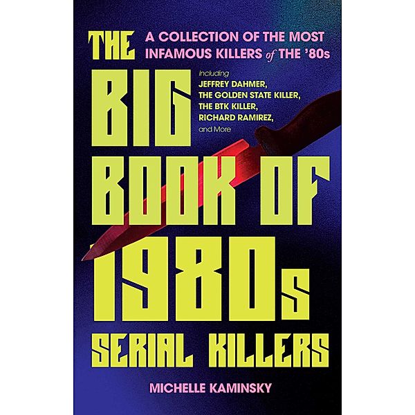 The Big Book of 1980s Serial Killers, Michelle Kaminsky