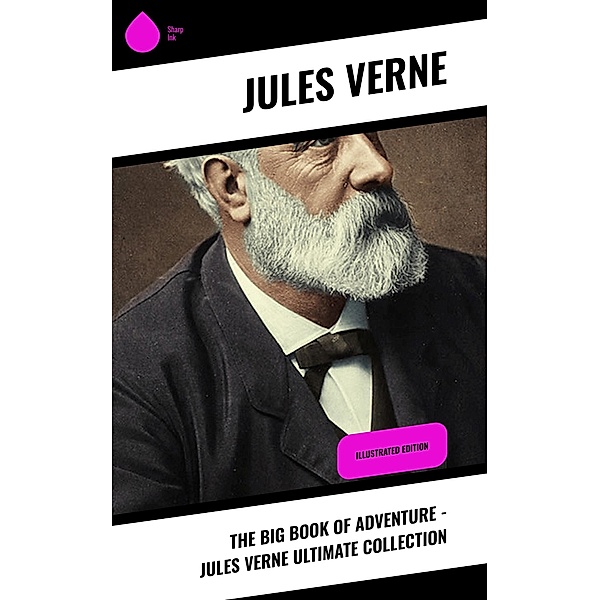 The Big Book Of Adventure - Jules Verne Ultimate Collection, Jules Verne
