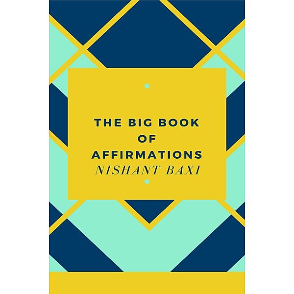 The Big Book Of Affirmations, Nishant Baxi