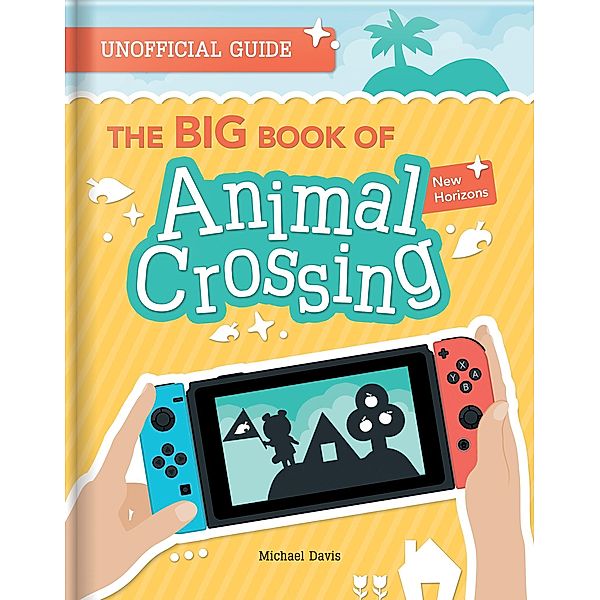 The BIG Book of Animal Crossing: New Horizons, Michael Davis