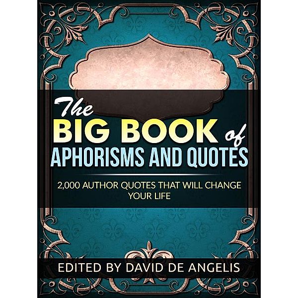 The Big Book  of Aphorisms  and Quotes, David De Angelis