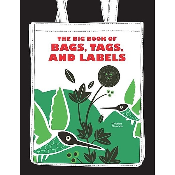 The Big Book of Bags, Tags, and Labels, Cristian Campos