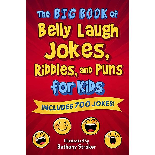 The Big Book of Belly Laugh Jokes, Riddles, and Puns for Kids