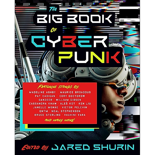 The Big Book of Cyberpunk, Jared Shurin