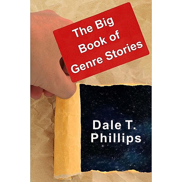 The Big Book of Genre Stories, Dale T. Phillips