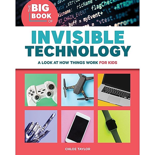 The Big Book of Invisible Technology, Chloe Taylor