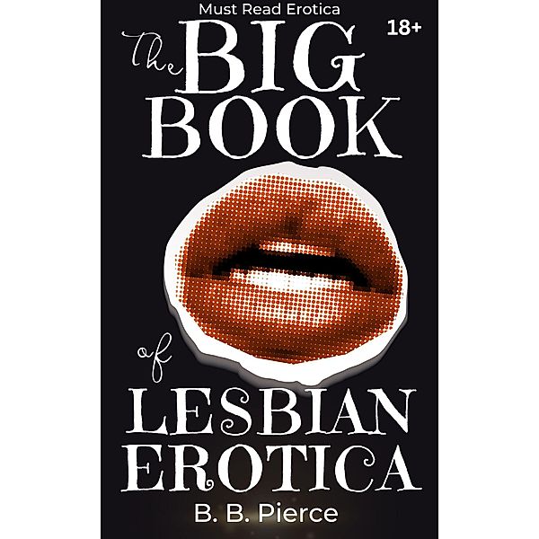 The Big Book of Lesbian Erotica, B. B. Pierce