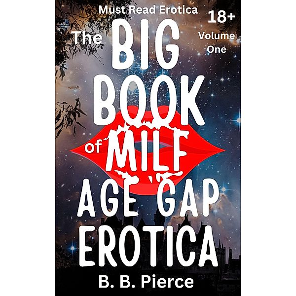 The Big Book of MILF Age Gap Erotica Volume One, B. B. Pierce