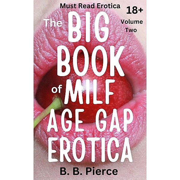 The Big Book of MILF Age Gap Erotica Volume two, B. B. Pierce