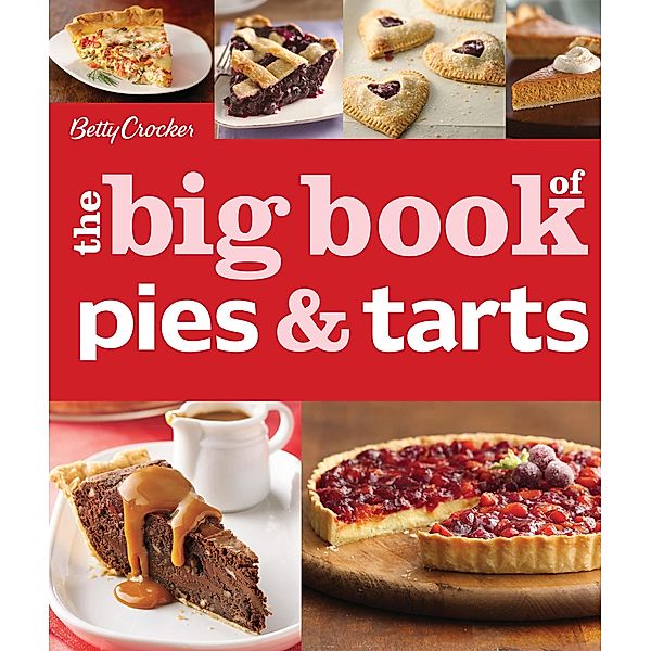 The Big Book of Pies and Tarts / Betty Crocker Big Books, Betty Crocker