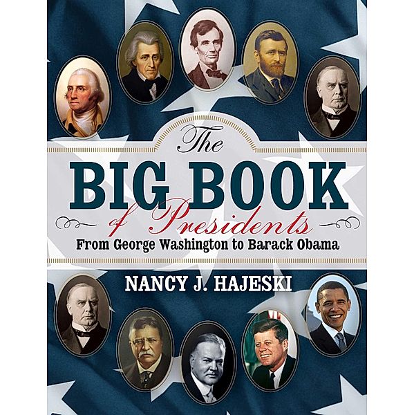 The Big Book of Presidents, Nancy J. Hajeski