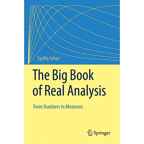 The Big Book of Real Analysis, Syafiq Johar