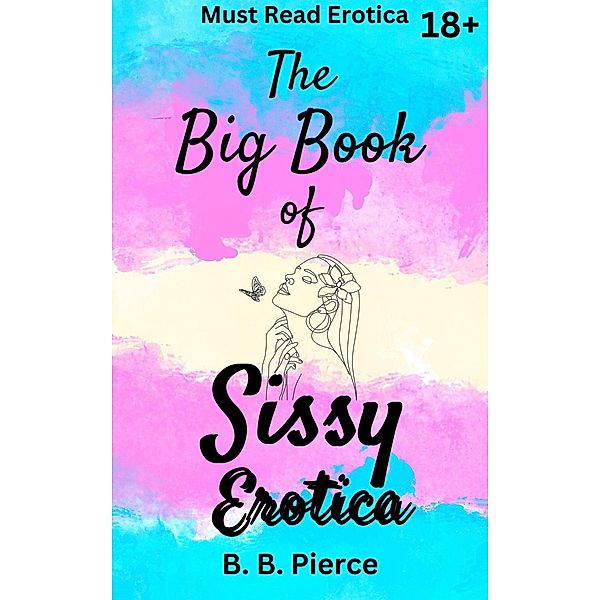 The Big Book of Sissy Erotica, B. B. Pierce