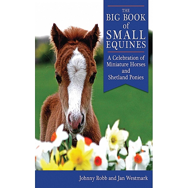 The Big Book of Small Equines, Johnny Robb, Jan Westmark