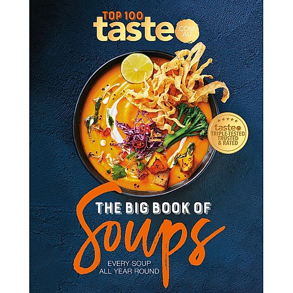 The Big Book of Soups / HarperCollins, Taste. Com. Au
